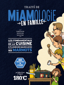 Le Traité de Miamologie, En famille, 180°